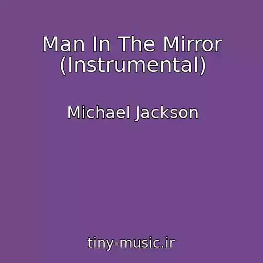 کاور آهنگ Man In The Mirror (Instrumental) از Michael Jackson