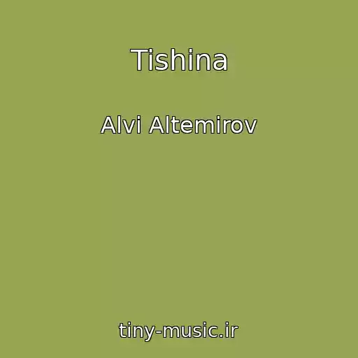کاور آهنگ Tishina از Alvi Altemirov