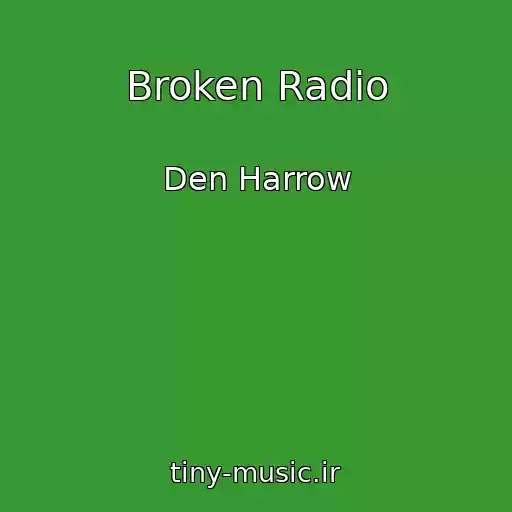کاور آهنگ Broken Radio از Den Harrow
