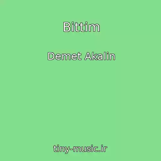 کاور آهنگ Bittim از Demet Akalin