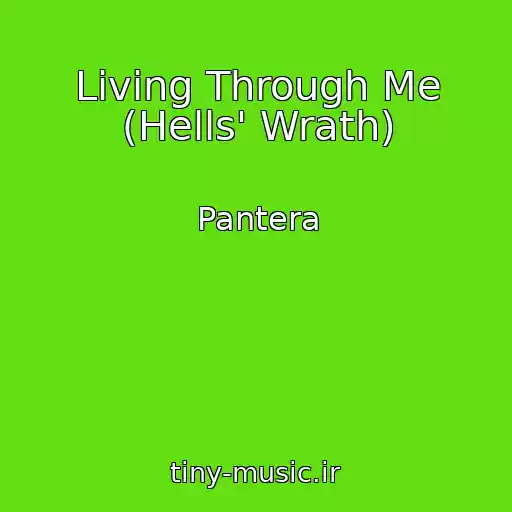کاور آهنگ Living Through Me (Hells' Wrath) از Pantera
