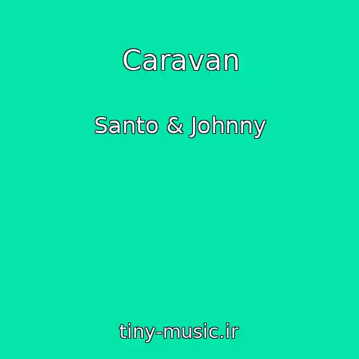 کاور آهنگ Caravan از Santo & Johnny