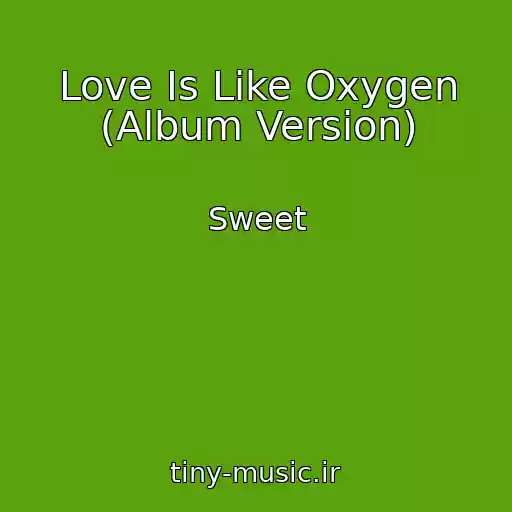 کاور آهنگ Love Is Like Oxygen (Album Version) از Sweet