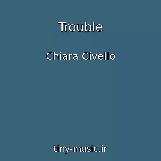 کاور آهنگ Trouble از Chiara Civello
