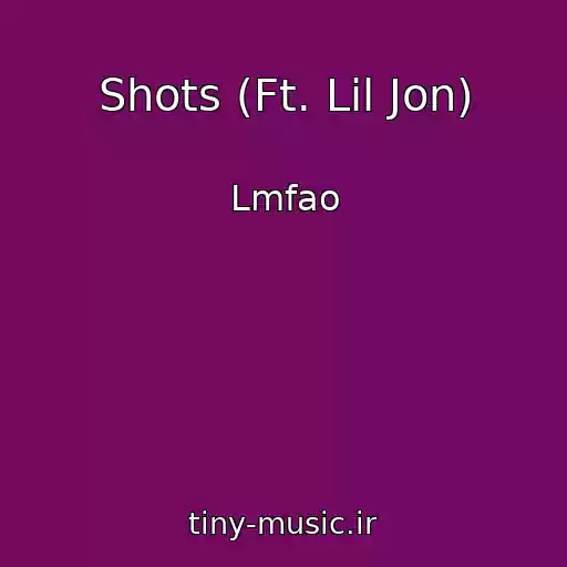 کاور آهنگ Shots (Ft. Lil Jon) از Lmfao