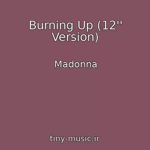 کاور آهنگ Burning Up (12'' Version) از Madonna