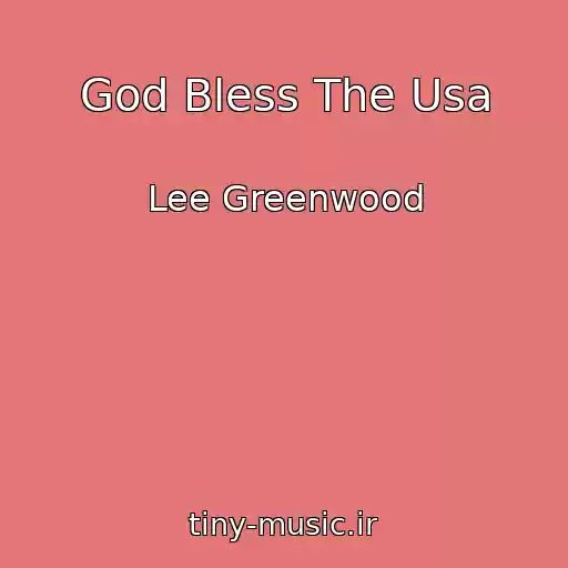 کاور آهنگ God Bless The Usa از Lee Greenwood