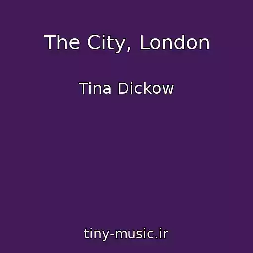 کاور آهنگ The City, London از Tina Dickow