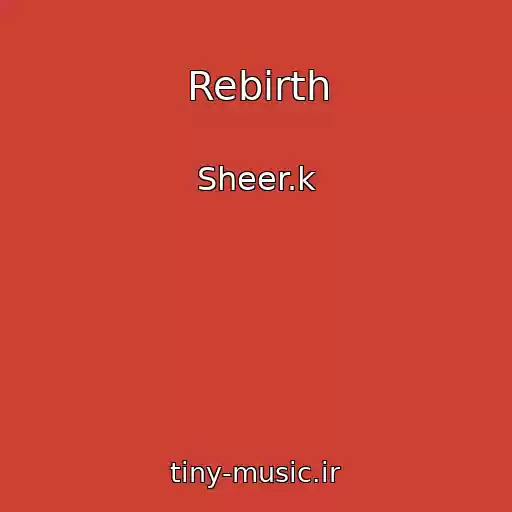 کاور آهنگ Rebirth از Sheer.k
