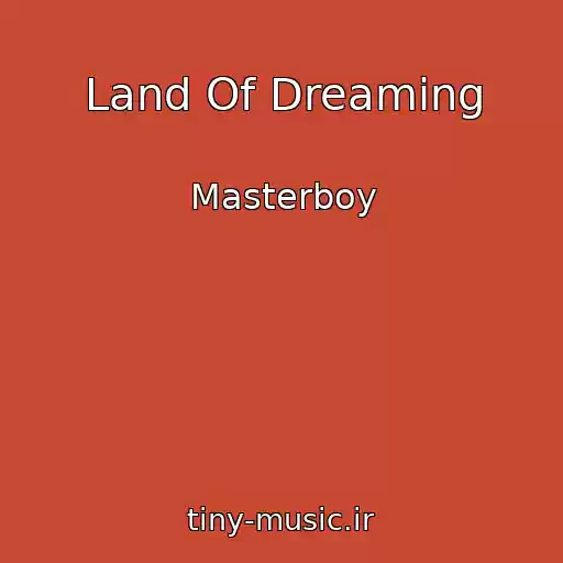 کاور آهنگ Land Of Dreaming از Masterboy