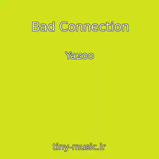 کاور آهنگ Bad Connection از Yazoo