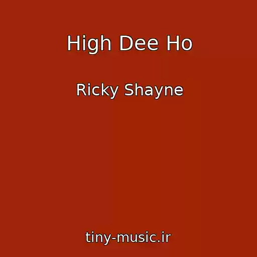 کاور آهنگ High Dee Ho از Ricky Shayne