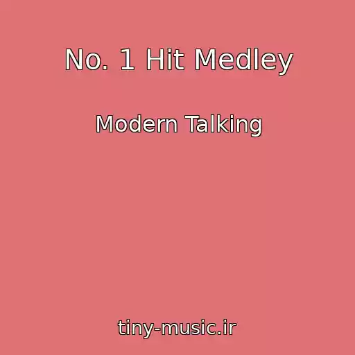 کاور آهنگ No. 1 Hit Medley از Modern Talking