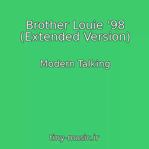 کاور آهنگ Brother Louie '98 (Extended Version) از Modern Talking