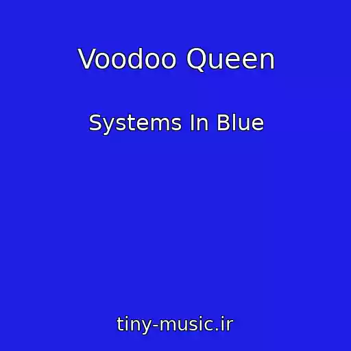 کاور آهنگ Voodoo Queen از Systems In Blue