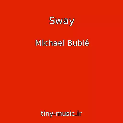 کاور آهنگ Sway از Michael Bublé