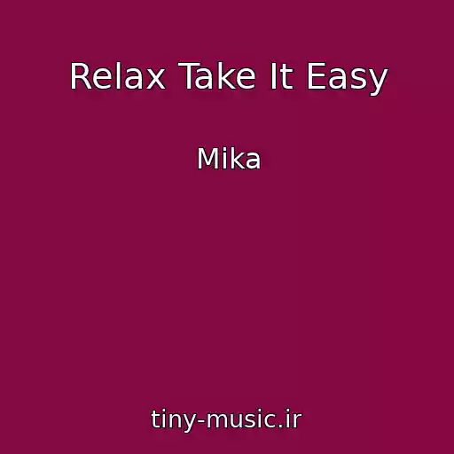 کاور آهنگ Relax Take It Easy از Mika