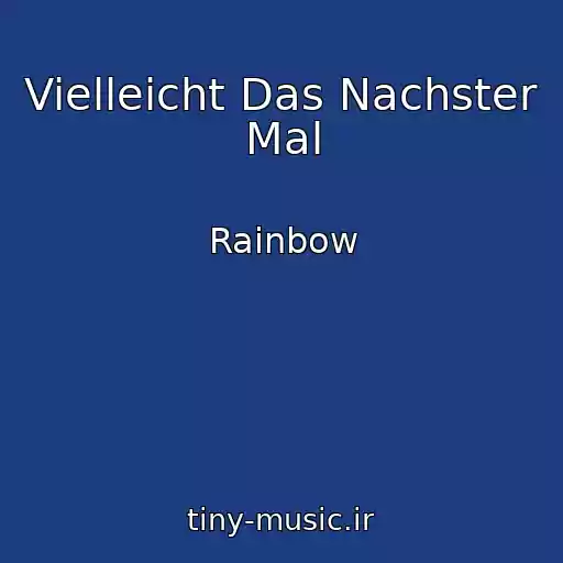کاور آهنگ Vielleicht Das Nachster Mal از Rainbow