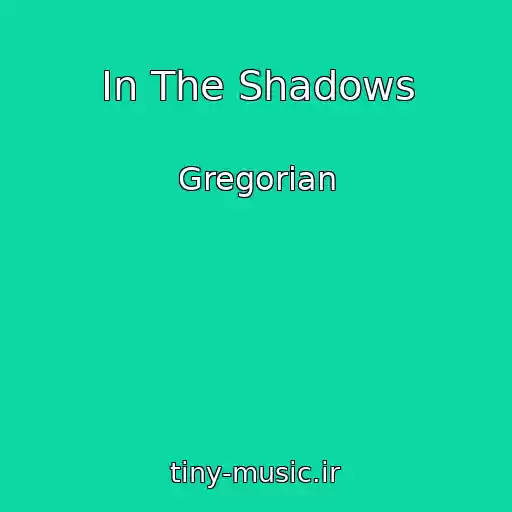 کاور آهنگ In The Shadows از Gregorian