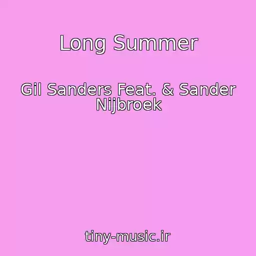 کاور آهنگ Long Summer از Gil Sanders Feat. & Sander Nijbroek