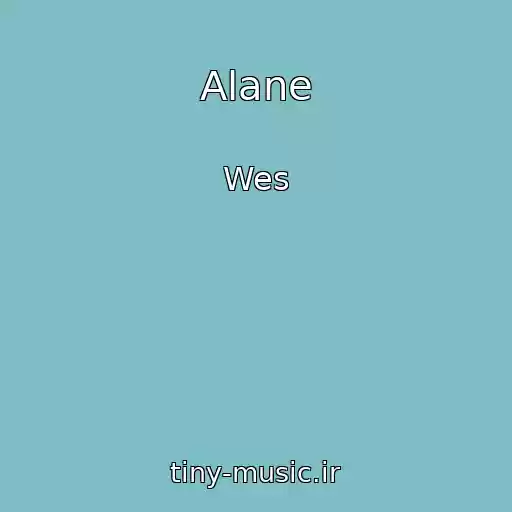 کاور آهنگ Alane از Wes