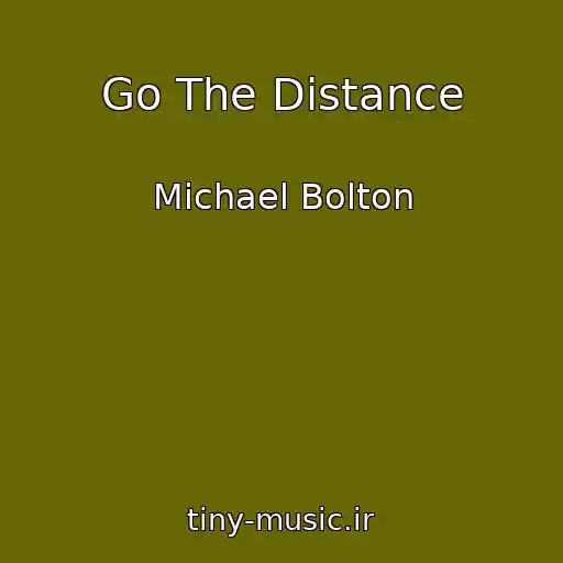 کاور آهنگ Go The Distance از Michael Bolton