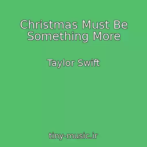 کاور آهنگ Christmas Must Be Something More از Taylor Swift