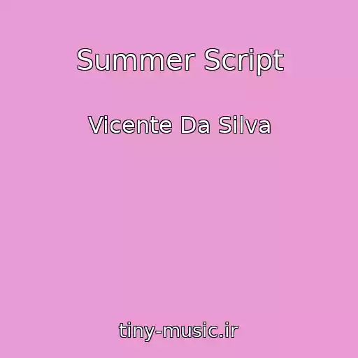 کاور آهنگ Summer Script از Vicente Da Silva