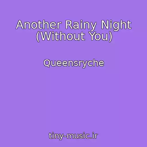 کاور آهنگ Another Rainy Night (Without You) از Queensryche