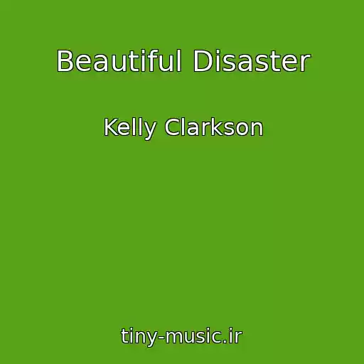 کاور آهنگ Beautiful Disaster از Kelly Clarkson