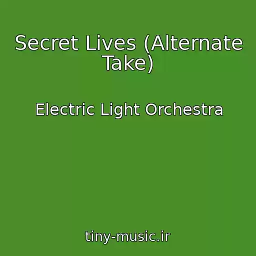 کاور آهنگ Secret Lives (Alternate Take) از Electric Light Orchestra