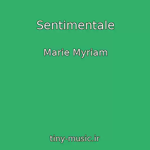کاور آهنگ Sentimentale از Marie Myriam