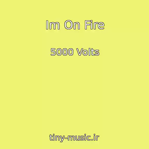 کاور آهنگ Im On Fire از 5000 Volts
