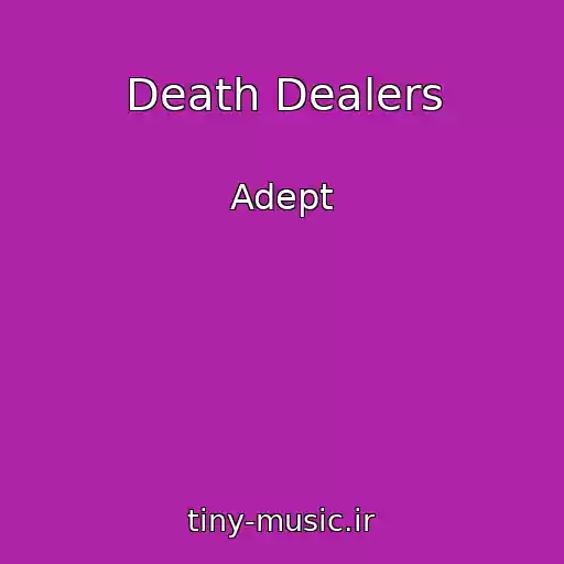 کاور آهنگ Death Dealers از Adept