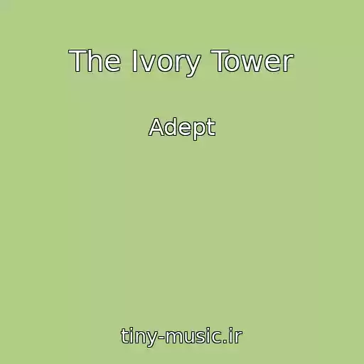 کاور آهنگ The Ivory Tower از Adept