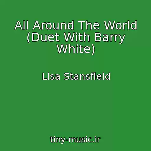 کاور آهنگ All Around The World (Duet With Barry White) از Lisa Stansfield