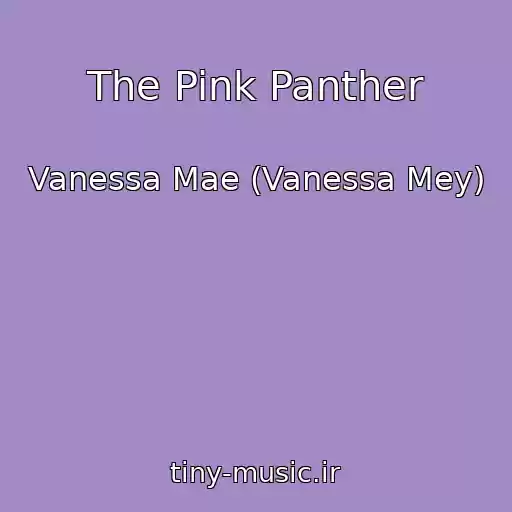 کاور آهنگ The Pink Panther از Vanessa Mae (Vanessa Mey)