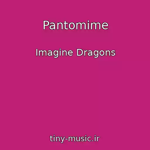 کاور آهنگ Pantomime از Imagine Dragons