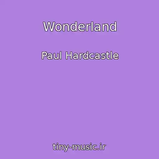 کاور آهنگ Wonderland از Paul Hardcastle