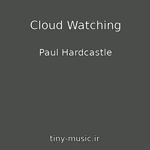 کاور آهنگ Cloud Watching از Paul Hardcastle