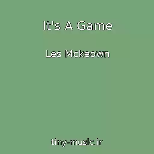 کاور آهنگ It's A Game از Les Mckeown