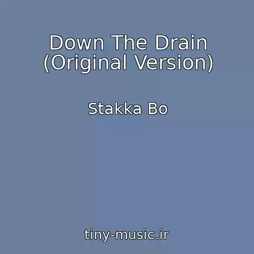 کاور آهنگ Down The Drain (Original Version) از Stakka Bo