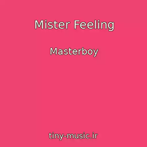 کاور آهنگ Mister Feeling از Masterboy