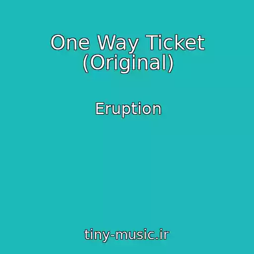 کاور آهنگ One Way Ticket (Original) از Eruption