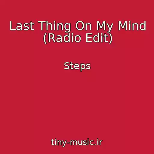 کاور آهنگ Last Thing On My Mind (Radio Edit) از Steps