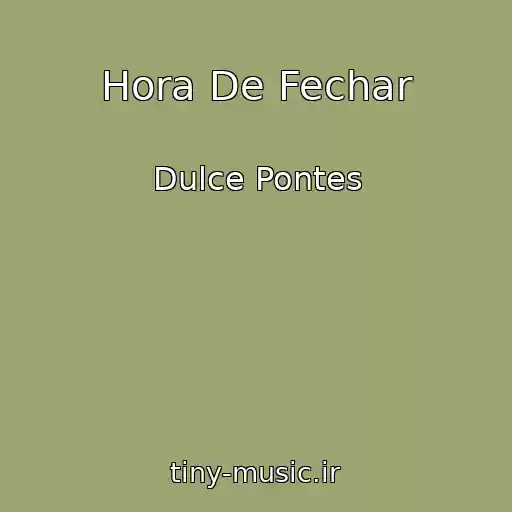 کاور آهنگ Hora De Fechar از Dulce Pontes