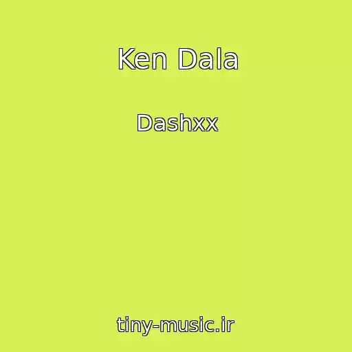 کاور آهنگ Ken Dala از Dashxx