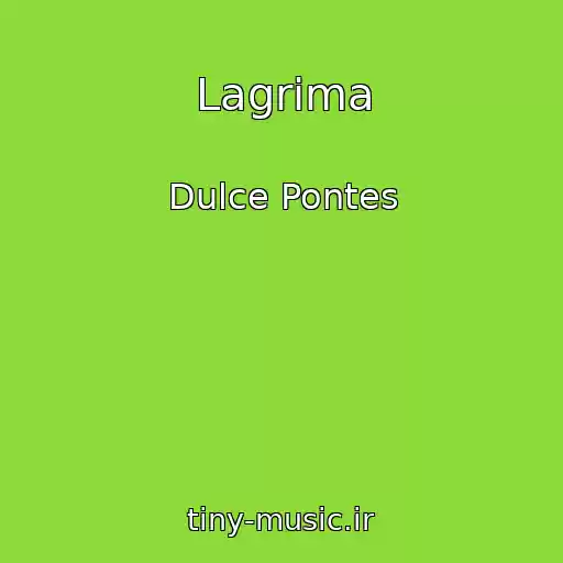 کاور آهنگ Lagrima از Dulce Pontes