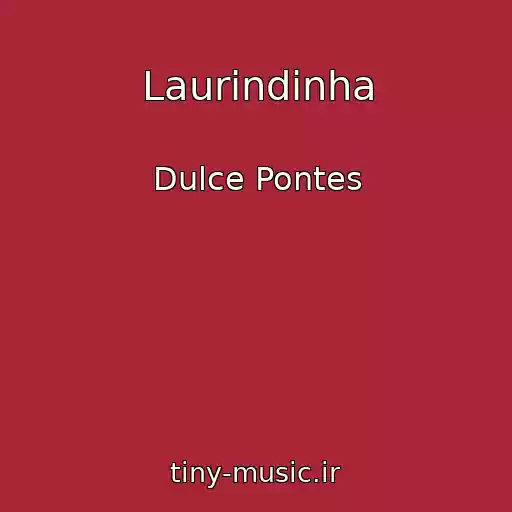 کاور آهنگ Laurindinha از Dulce Pontes