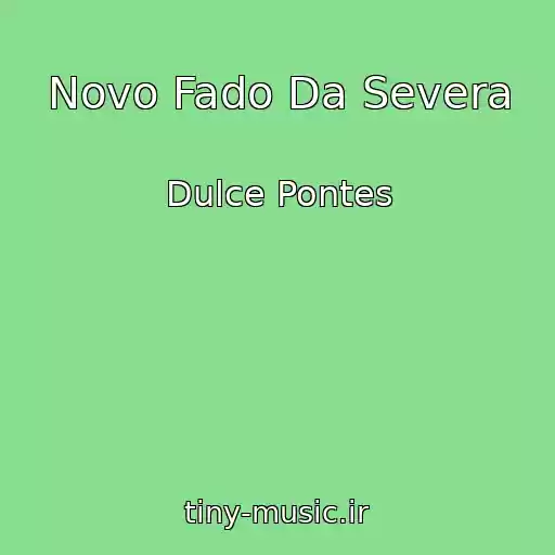کاور آهنگ Novo Fado Da Severa از Dulce Pontes